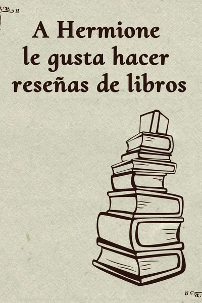 A Hermione le gusta hacer reseñas de libros