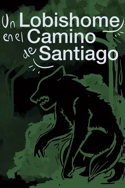 Un Lobishome en el camino de Santiago