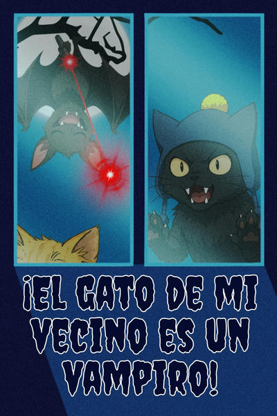 ¡El gato de mi vecino es un vampiro!