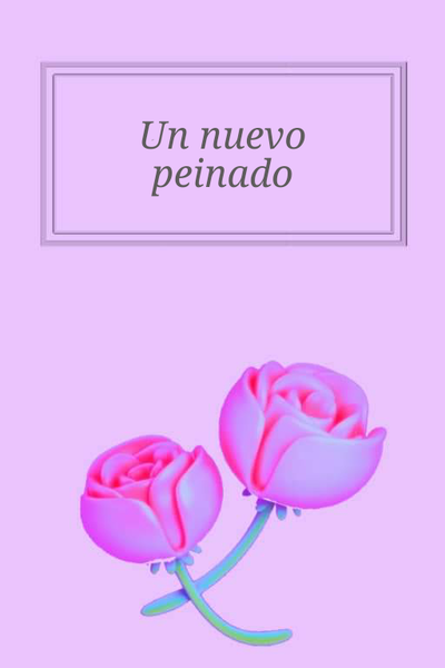 Un nuevo peinado