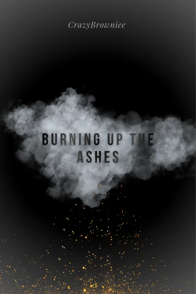Burning up the ashes