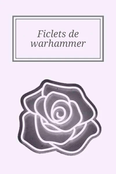 Ficlets de Warhammer
