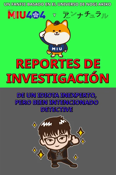 Reportes De Investigación De Un Idiota Inexperto, Pero Bien Intencionado Detective