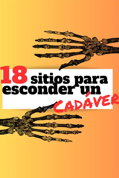 18 sitios para esconder un cadáver