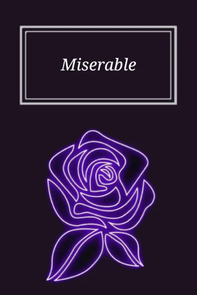 Miserable