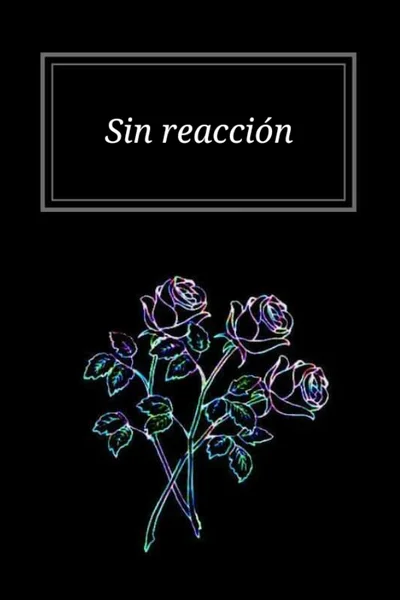 Sin reacción