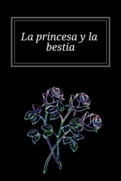 La princesa y la bestia