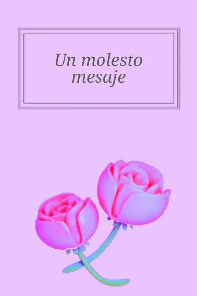 Un molesto mensaje