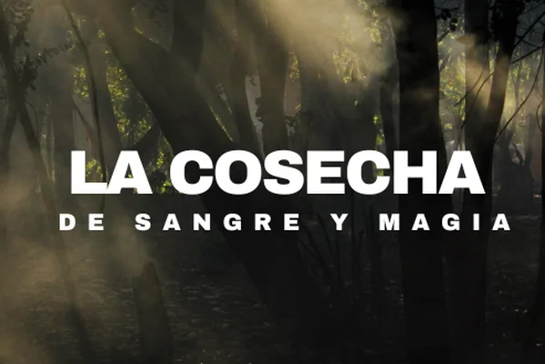 La cosecha de sangre y magia