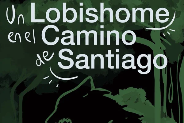 Un Lobishome en el camino de Santiago