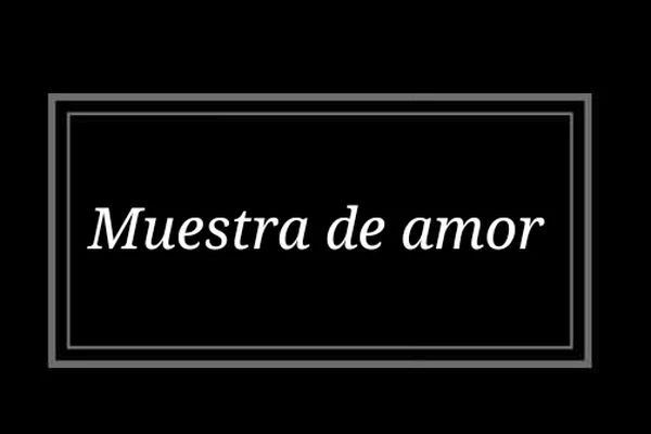 Muestra de amor