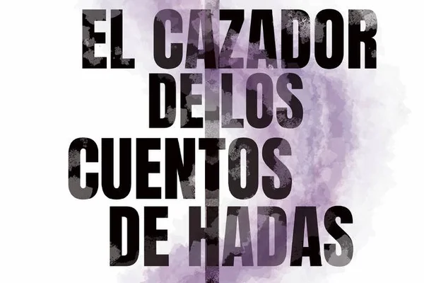 El cazador de los cuentos de hadas