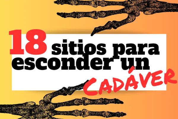 18 sitios para esconder un cadáver