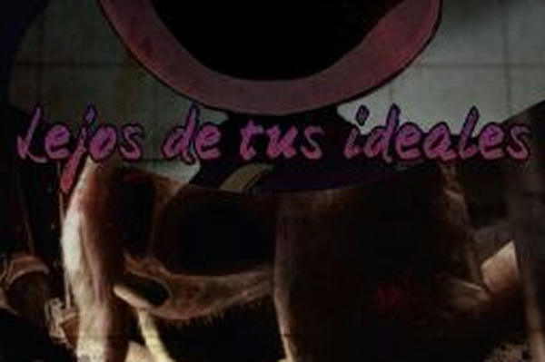 Lejos de tus ideales (Hiatus indefinido).