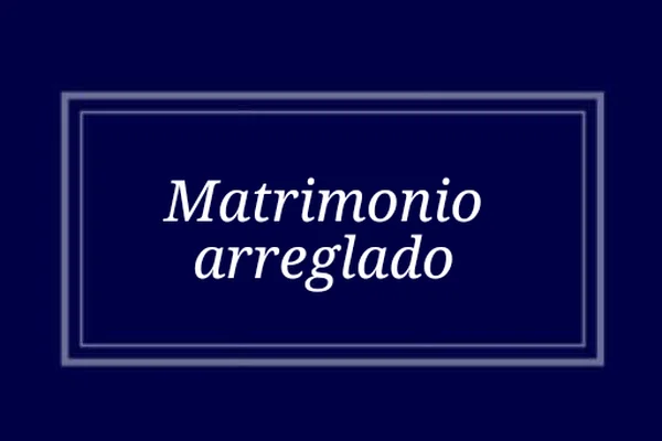 Matrimonio arreglado