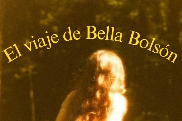 El viaje inesperado de Bella Bolson