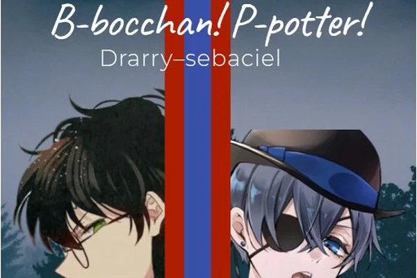 B-bocchan! P-potter!