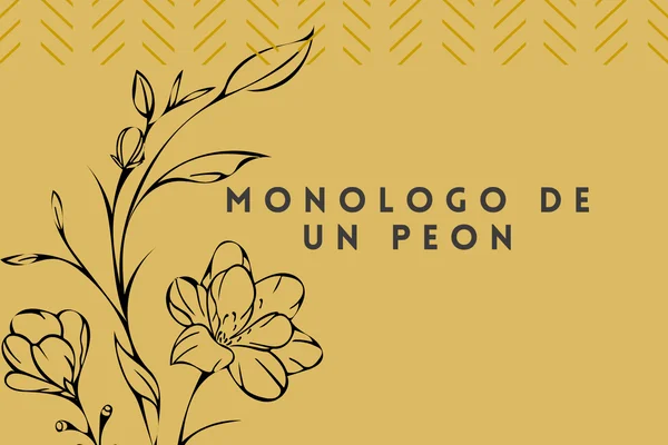 Monologo de un peon