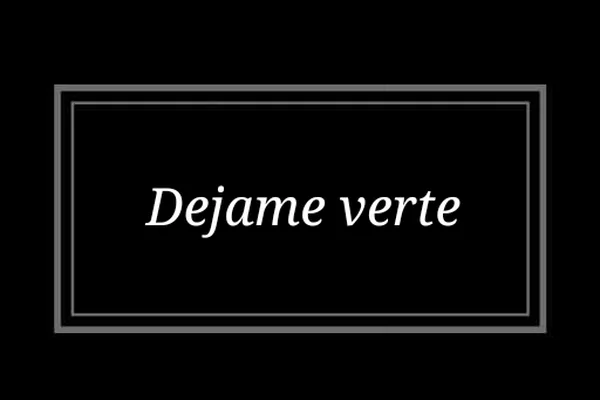 Déjame verte