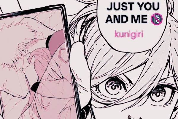 Just you and me