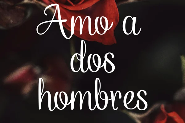 Amo a dos hombres